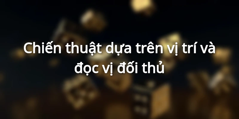 Vô vàn chiến thuật đỉnh cao bạn nên tham khảo và áp dụng