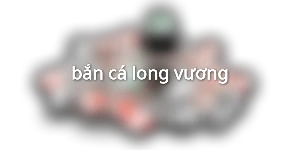 bắn cá long vương